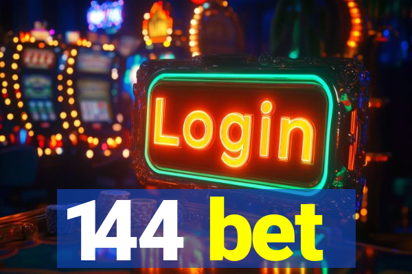 144 bet